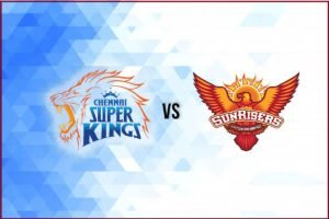 SRH vs CSK IPL 2026 Highlights, Scorecard & Latest News Today